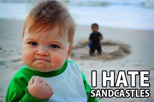 image meme success kid i hate sandcastles