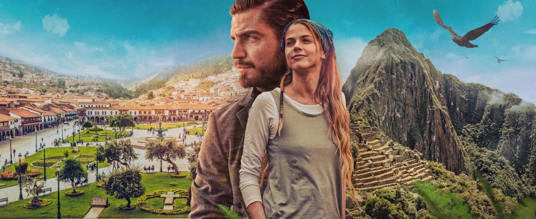 hasta-que-nos-volvamos-a-encontrar-netflix-machu-picchu